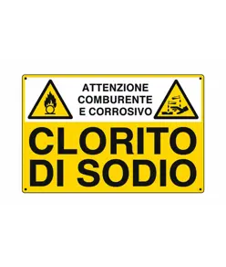 Cartello 'clorito di sodio attenzione comburente e corrosivo'