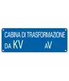 Cartello con scritta 'cabina di trasformazione da kV__ a V__'