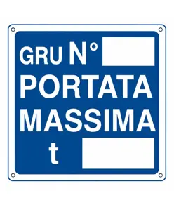 Cartello con scritta 'gru N°__ portata massima t__' in alluminio