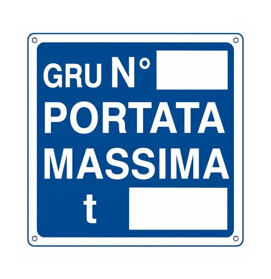 Cartello con scritta 'gru N°__ portata massima t__' in alluminio
