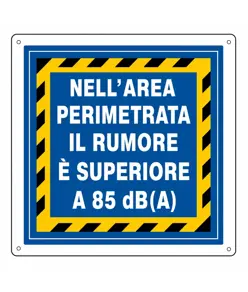 Cartello con scritta 'nell'area perimetrata il rumore è superiore a 85 dB(A)'