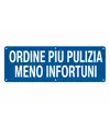 Cartello con scritta 'ordine più pulizia meno infortuni'