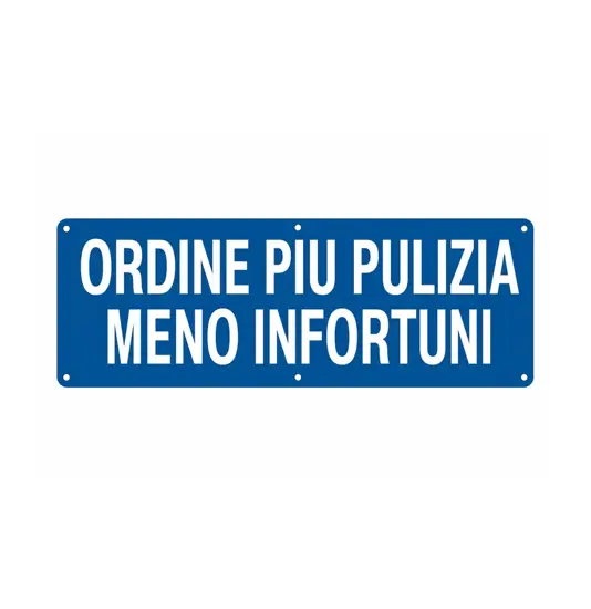 Cartello con scritta 'ordine più pulizia meno infortuni'
