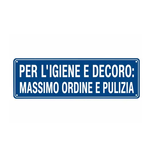 Cartello con scritta 'per l'igiene e decoro: massimo ordine e pulizia'