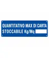 Cartello con scritta 'quantitativo max di carta stoccabile kg/mq2__'