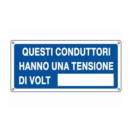 Cartello  con scritta 'questi conduttori hanno una tensione di volt__'