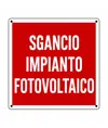 Cartello con scritta 'sgancio impianto fotovoltaico' in alluminio