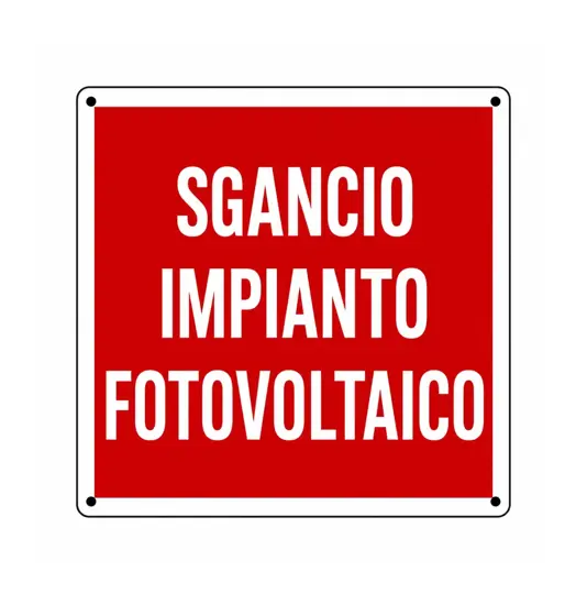 Cartello con scritta 'sgancio impianto fotovoltaico' in alluminio