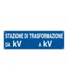 Cartello con scritta 'stazione di trasformazione da kV__ a kV__'