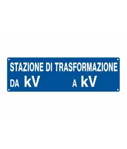 Cartello con scritta 'stazione di trasformazione da kV__ a kV__'