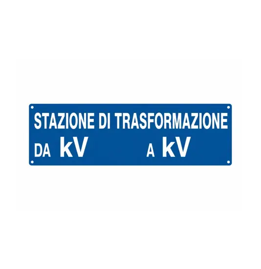 Cartello con scritta 'stazione di trasformazione da kV__ a kV__'