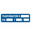 Cartello con scritta 'trasformatore n__ kva__ V__/__'