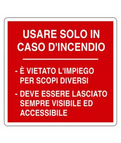 Cartello con scritta 'usare solo in caso d'incendio'