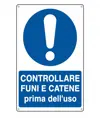 Cartello 
  controllare funi e catene prima dell'uso