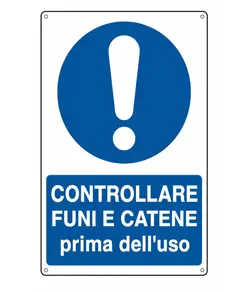 Cartello 
  controllare funi e catene prima dell'uso
