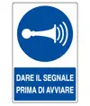 Cartello 
  dare il segnale prima di avviare