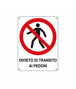 Cartello di divieto 'divieto di transito ai pedoni'