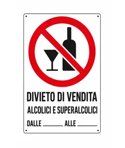 Cartello di divieto 'divieto di vendita alcolici e superalcolici...'