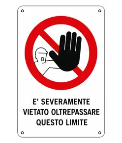 Cartello di divieto 'è severamente vietato oltrepassare questo limite'