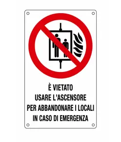 Cartello di divieto 'è vietato usare l'ascensore per abbandonare i locali in caso di emergenza'