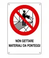 Cartello di divieto 'non gettare materiali dai ponteggi'