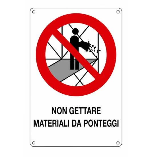 Cartello di divieto 'non gettare materiali dai ponteggi'