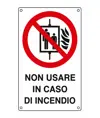 Cartello di divieto 'non usare in caso di incendio'