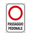 Cartello di divieto 'passaggio pedonale'