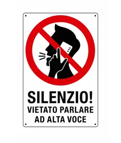 Cartello di divieto 'silenzio! vietato parlare ad alta voce'