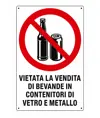 Cartello di divieto 'vietata la vendita di bevande in contenitori...'