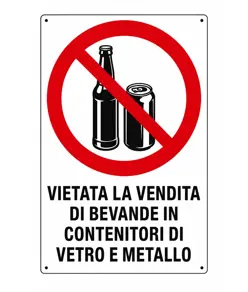Cartello di divieto 'vietata la vendita di bevande in contenitori...'