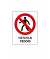 Cartello di divieto 'vietato ai pedoni'