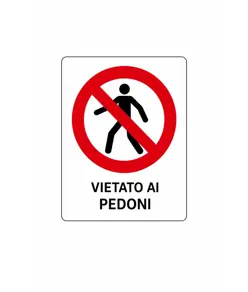Cartello di divieto 'vietato ai pedoni'