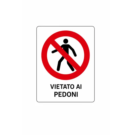 Cartello di divieto 'vietato ai pedoni'