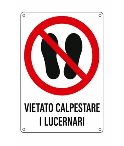Cartello di divieto 'vietato calpestare i lucernari'