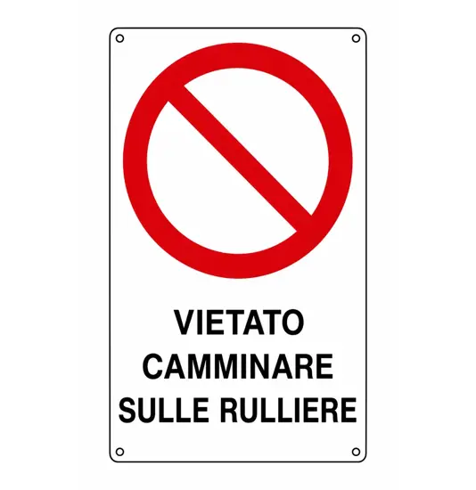 Cartello di divieto 'vietato camminare sulle rulliere'