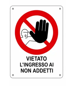 Cartello di divieto 'vietato l'ingresso ai non addetti'