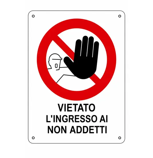 Cartello di divieto 'vietato l'ingresso ai non addetti'