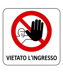 Cartello di divieto 'vietato l'ingresso'