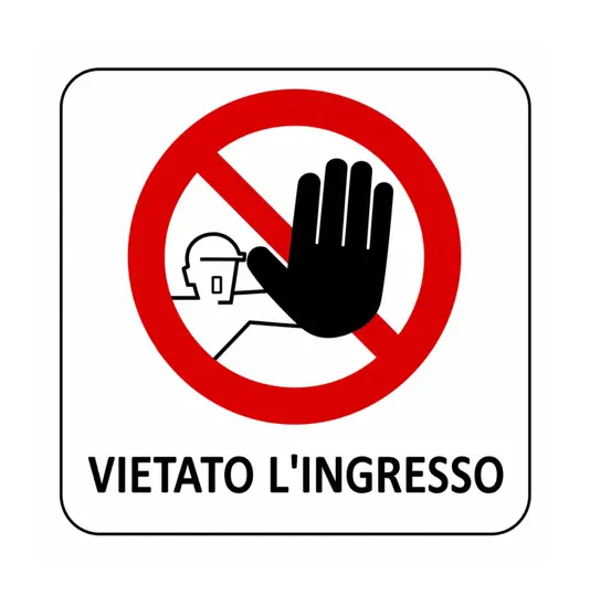 Cartello di divieto 'vietato l'ingresso'