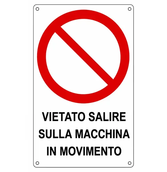Cartello di divieto 'vietato salire sulla macchina in movimento'