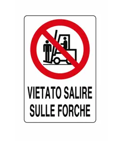 Cartello di divieto 'vietato salire sulle forche'