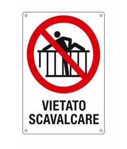 Cartello di divieto 'vietato scavalcare'