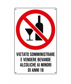 Cartello di divieto 'vietato somministrare e vendere bevande...'