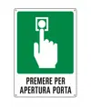 Cartello di emergenza 'premere per apertura porta'