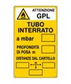 Cartello di messa a terra 'attenzione GPL - tubo interrato'