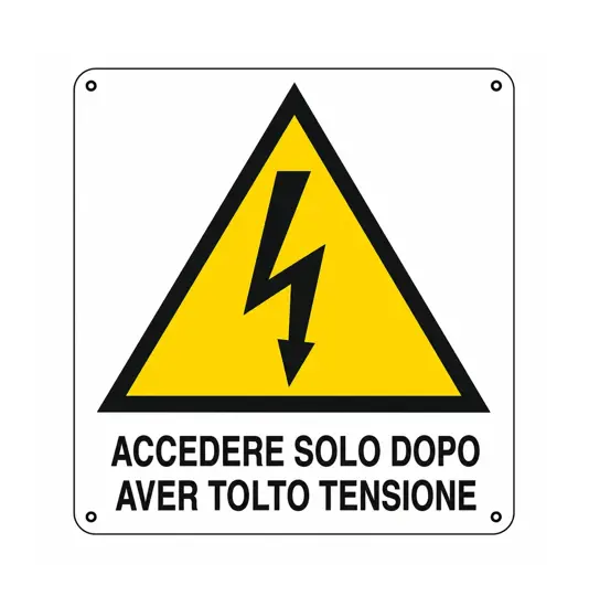 Cartello di pericolo 'accedere solo dopo aver tolto tensione'