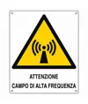 Cartello di pericolo 'attenzione campo di alta frequenza'