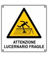 Cartello di pericolo 'attenzione lucernario fragile'