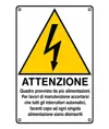 Cartello di pericolo 'attenzione quadro provvisto da più alimentazioni...'